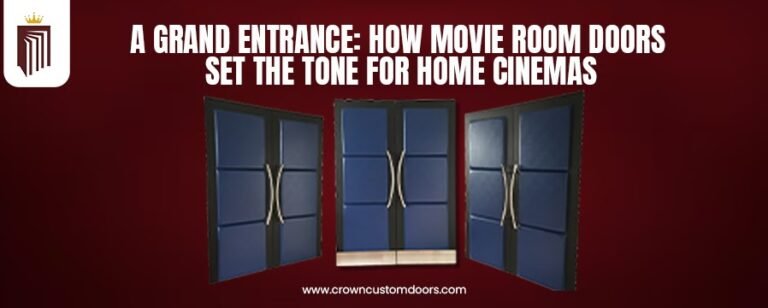 How Movie Room Doors Set the Tone for Home Cinemas