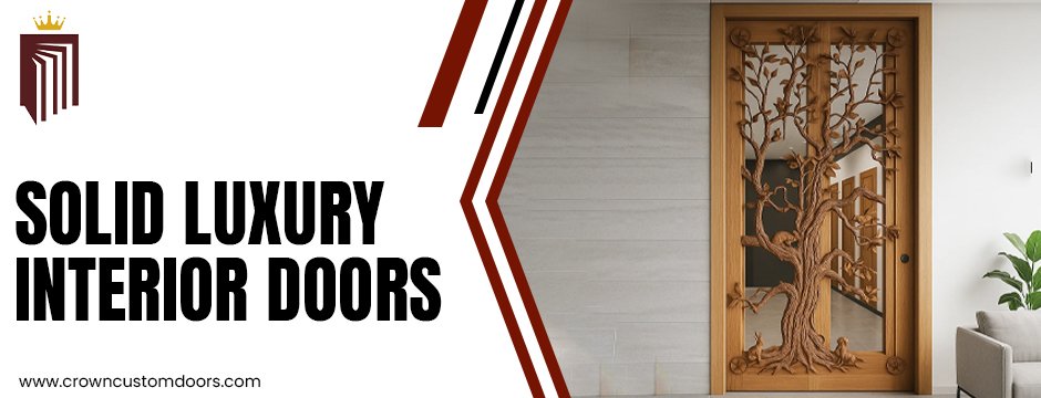 Solid Luxury Interior Doors