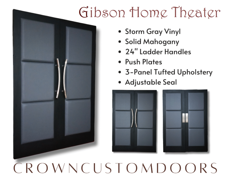 Infographic showcasing the Gibson Home Theater double doors by Crown Custom Doors, featuring Storm Gray vinyl tufted 3-panel upholstery, a solid mahogany frame, 24-inch curved ladder handles, push plates option, and an adjustable perimeter seal.