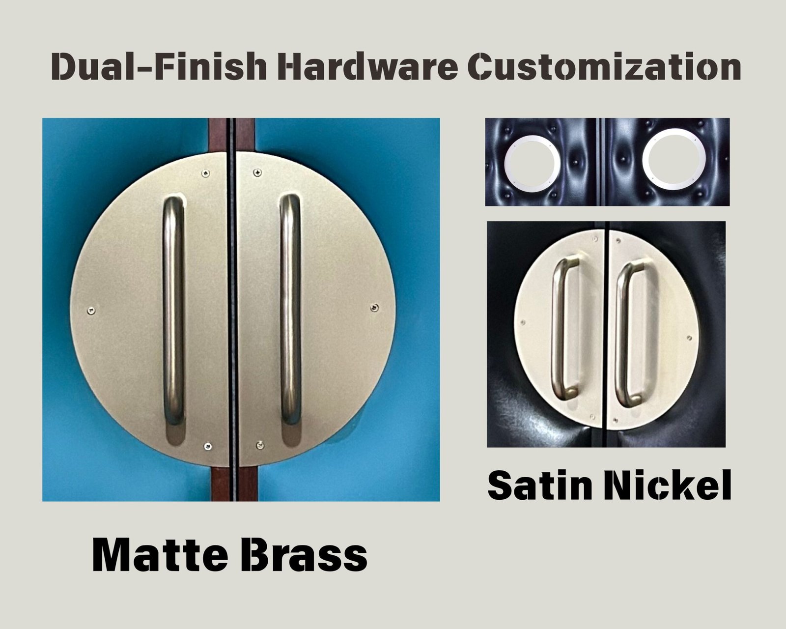 Comparison of dual-finish custom door hardware showing round film reel-style pull handles in Matte Brass on a blue door and Satin Nickel on a black tufted door.